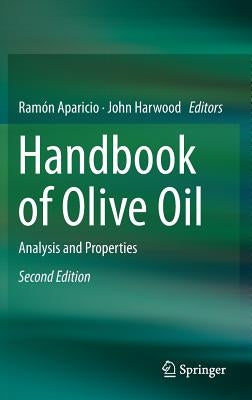 Handbook of Olive Oil: Analysis and Properties by Aparicio, Ramón