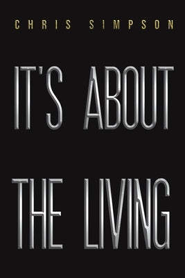 It's About the Living by Simpson, Chris