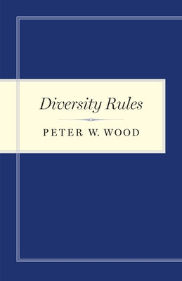 Diversity Rules by Wood, Peter W.
