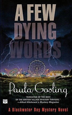 A Few Dying Words by Gosling, Paula