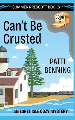 Can't Be Crusted by Benning, Patti