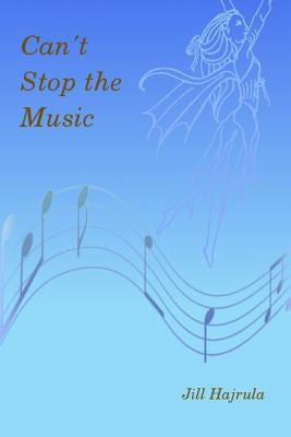 Can't Stop the Music by Hajrula, Jill
