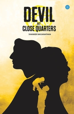 Devil at close quarters by Naganathan, Shanker