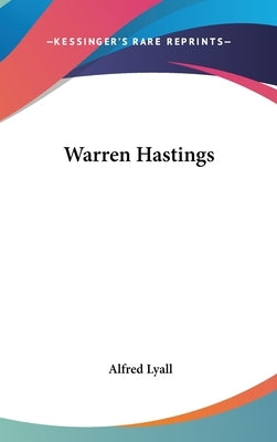 Warren Hastings by Lyall, Alfred