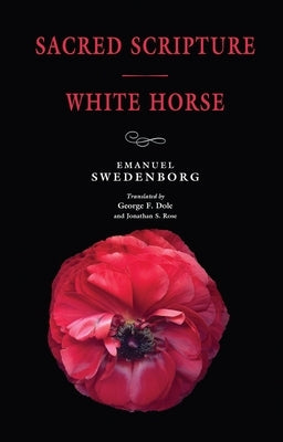 Sacred Scripture / White Horse by Swedenborg, Emanuel