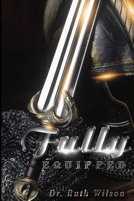 Fully Equipped by Royston, Claude R.