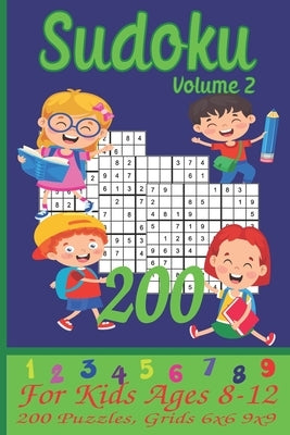 Sudoku for Kids Ages 8-12: 200 Puzzles, Grids 6x6, 9x9 - Beginners Sudoku Book with Rules, Instructions, and Solutions - Volume 2 by Scriptus, Omnis