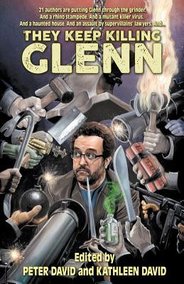 They Keep Killing Glenn by David, Peter