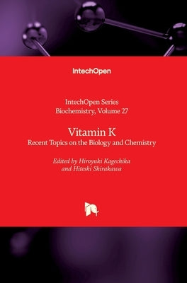 Vitamin K: Recent Topics on the Biology and Chemistry by Blumenberg, Miroslav