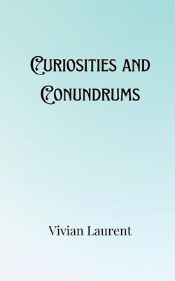 Curiosities and Conundrums by Kingsley, Jaxon