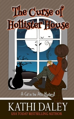 The Curse of Hollister House by Daley, Kathi