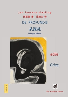 De Profundis: &#20174;&#28145;&#22788; by Siesling, Jan L.