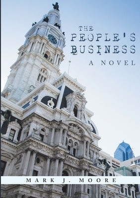 The People's Business by Moore, Mark J.