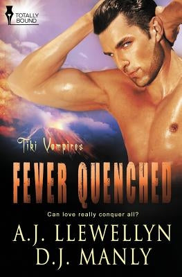 Tiki Vampires: Fever Quenched by Llewellyn, A. J.