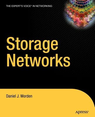 Storage Networks by Worden, Daniel J.