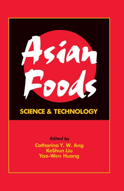 Asian Foods: Science and Technology by Ang, Catharina Y. W.
