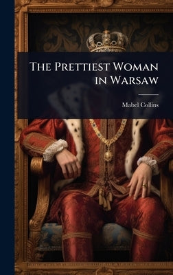The Prettiest Woman in Warsaw by Collins, Mabel