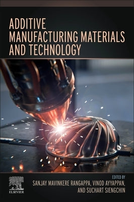 Additive Manufacturing Materials and Technology by Rangappa, Sanjay Mavinkere