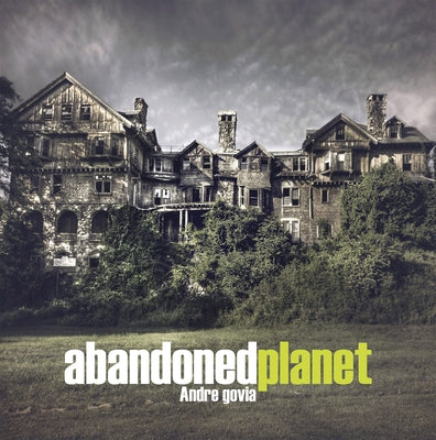Abandoned Planet by Govia, Andre