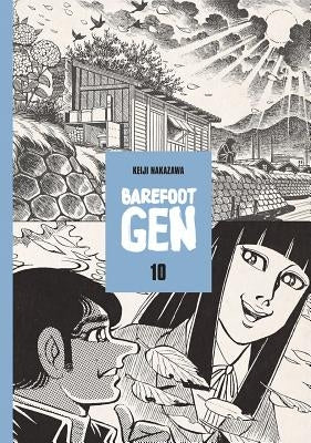 Barefoot Gen Volume 10: Never Give Up by Nakazawa, Keiji