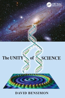 The Unity of Science by Bensimon, David