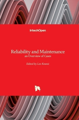Reliability and Maintenance: An Overview of Cases by Kounis, Leo