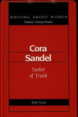 Cora Sandel: Seeker of Truth by Labovitz, Esther