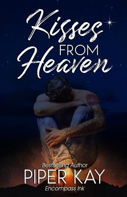 Kisses from Heaven by Kay, Piper