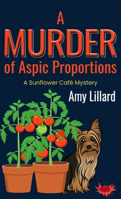 A Murder of Aspic Proportions by Lillard, Amy