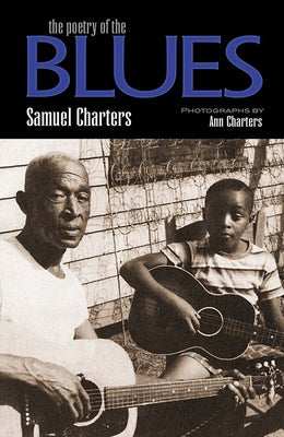 The Poetry of the Blues by Charters, Samuel