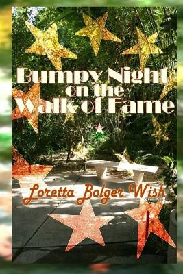 Bumpy Night on the Walk of Fame by Wish, Loretta Bolger