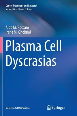 Plasma Cell Dyscrasias by Roccaro, Aldo M.