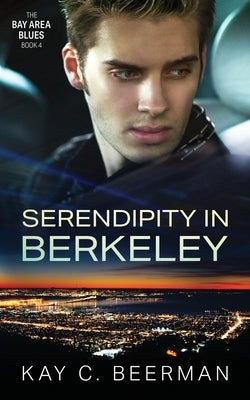Serendipity in Berkeley by Beerman, Kay C.