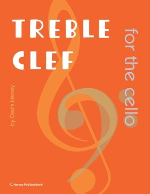 Treble Clef for the Cello by Harvey, Cassia