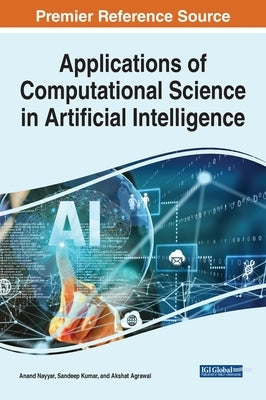 Applications of Computational Science in Artificial Intelligence by Nayyar, Anand