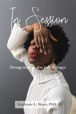 In Session by Moses, Stephanie L.