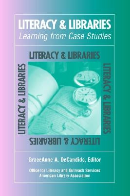 Literacy & Libraries: Learning from Case Studies by Office for Literacy and Outreach Service