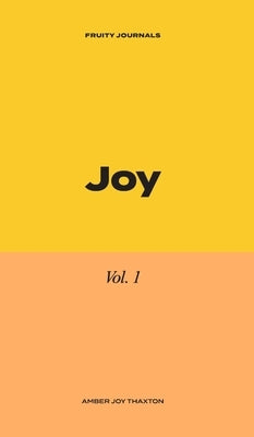 Joy: 30 Day Journal Devotional by Thaxton, Amber