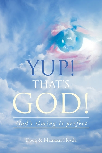 Yup! That's God!: God's Timing Is Perfect by Hovda, Maureen