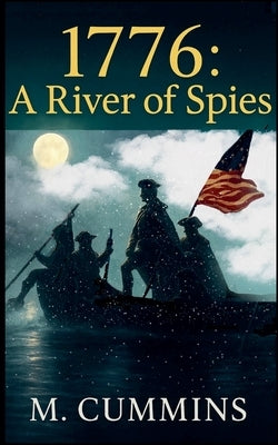 1776: A River of Spies, The Trenton Agent by Cummins, M.