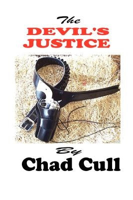 The Devil's Justice by Cull, Chad