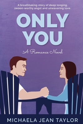 Only You by Taylor, Michaela Jean