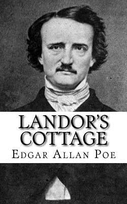 Landor's Cottage by Poe, Edgar Allan