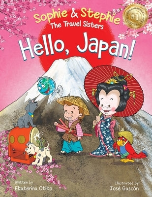 Hello, Japan!: A Fun and Educational Travel Book for Kids Ages 4-8 to Explore Culture, Language, and Landmarks by Otiko, Ekaterina
