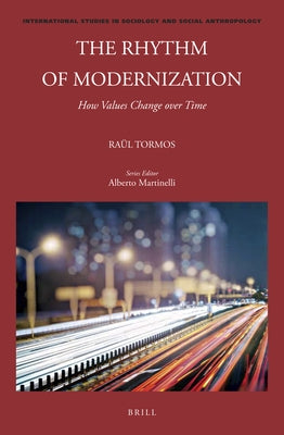 The Rhythm of Modernization: How Values Change Over Time by Tormos, Raül
