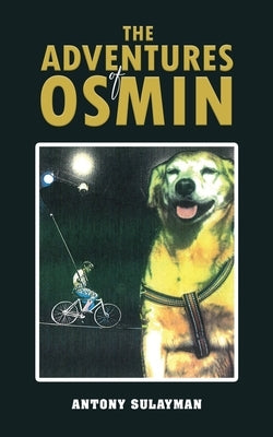 The Adventures of Osmin by Sulayman, Antony