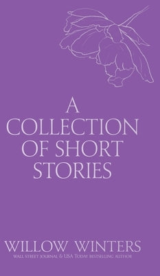 A Collection of Short Stories #4: One Kiss Isn't Enough by Winters, Willow