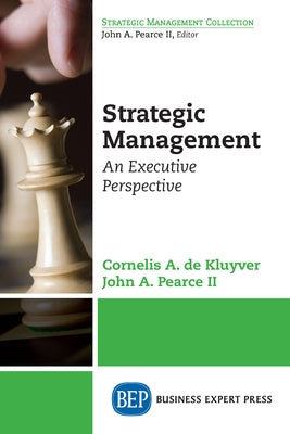 Strategic Management: An Executive Perspective by de Kluyver, Cornelis a.