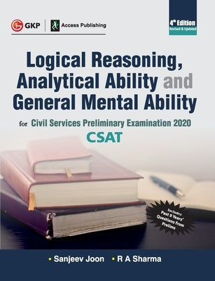 Logical Reasoning, Analytical Ability & GMA (4th Edition) CSAT Paper II (Access Co.) by Gkp