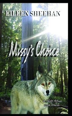 Missy's Choice: Book 3 of the a Wolf Affair Trilogy by Sheehan, Eileen